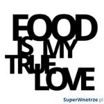 Napis 3D na ścianę dekoracyjny DekoSign FOOD IS MY TRUE LOVE czarny w sklepie internetowym SuperWnetrze.pl