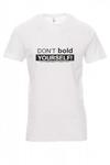 Koszulka z nadrukiem - don't bold yourself w sklepie internetowym Entero.pl