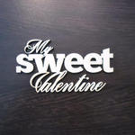 Napis My sweet Valentine ND74 w sklepie internetowym Sambora.pl