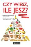 Czy wiesz, ile jesz? w sklepie internetowym Oczytani.pl