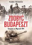 Zdobyć Budapeszt. Kampania na Węgrzech 1944 w sklepie internetowym Oczytani.pl