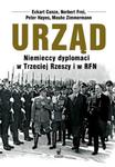 Urząd. Niemieccy dyplomaci w Trzeciej Rzeszy i w RFN w sklepie internetowym Oczytani.pl