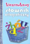 Kieszonkowy słownik ortograficzny w sklepie internetowym Podrecznikowo.pl