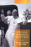 Droga Karola Wojtyły. Tom 2. Zwiastun wyzwolenia 1978-1989 w sklepie internetowym Podrecznikowo.pl