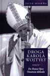 Droga Karola Wojtyły. Tom 4. Do Domu Ojca. Ostatnia dekada w sklepie internetowym Podrecznikowo.pl