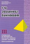 I ty zostaniesz Euklidesem 3 PodrÃÂcznik w sklepie internetowym Podrecznikowo.pl