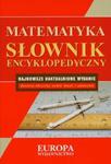 Słownik encyklopedyczny Matematyka w sklepie internetowym Podrecznikowo.pl