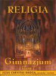 Religia klasa 1 gimnazjum podrÃÂcznik - Jezus Chrystus drogÃÂ, prawdÃÂ i ÃÂ¼yciem w sklepie internetowym Podrecznikowo.pl