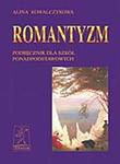 Romantyzm - podrÃÂcznik dla szkÃÂ³ÃÂ ÃÂrednich w sklepie internetowym Podrecznikowo.pl