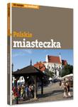 Polskie miasteczka z klimatem w sklepie internetowym Podrecznikowo.pl