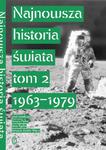 Najnowsza historia świata tom 2 1963 - 1979 w sklepie internetowym Podrecznikowo.pl