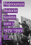 Najnowsza historia świata tom 3 1979 -1995 w sklepie internetowym Podrecznikowo.pl