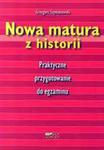 Nowa matura z historii. Praktyczne przygotowanie do egzaminu w sklepie internetowym Podrecznikowo.pl