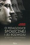 O pedagogice społecznej i jej rozwoju Wybrane zagadnienia w sklepie internetowym Sportowo-Medyczna.pl