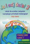 Ja i mój świat 3 Podręcznik Część 1 Materiały edukacyjne Lekcje dla uczniów z autyzmem i specjalnymi potrzebami edukacyjnymi Etap zdania w sklepie internetowym Sportowo-Medyczna.pl