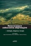 Nawracające zaburzenia depresyjne etiologia diagnoza i terapia w sklepie internetowym Sportowo-Medyczna.pl