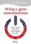 Wyłącz geny nowotworowe Bądź dobry dla siebie i bezwzględny dla raka w sklepie internetowym Sportowo-Medyczna.pl