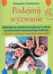 Podejmij wyzwanie Materiały do określenia trudności w sferze przetwarzania sensorycznego bodźców dla dzieci rodziców terapeutów i nauczycieli w sklepie internetowym Sportowo-Medyczna.pl