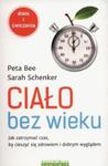 Ciało bez wieku Jak zatrzymać czas by cieszyć się zdrowiem i dobrym wyglądem w sklepie internetowym Sportowo-Medyczna.pl