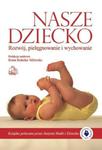 Nasze dziecko Rozwój pielęgnowanie i wychowanie w sklepie internetowym Sportowo-Medyczna.pl