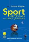 Sport jako biznes w czasach globalizacji w sklepie internetowym Sportowo-Medyczna.pl