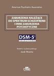 Zaburzenia należące do spektrum schizofrenii i inne zaburzenia psychotyczne DSM-5 Selections w sklepie internetowym Sportowo-Medyczna.pl