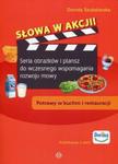 Słowa w akcji Potrawy w kuchni i restauracji Seria obrazków i plansz do wczesnego wspomagania rozwoju mowy w sklepie internetowym Sportowo-Medyczna.pl