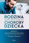 Rodzina wobec nieuleczalnej choroby dziecka w sklepie internetowym Sportowo-Medyczna.pl