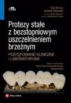 Protezy stałe z bezstopniowym uszczelnieniem brzeżnym Postępowanie kliniczne i laboratoryjne w sklepie internetowym Sportowo-Medyczna.pl