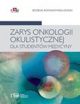 Zarys onkologii okulistycznej dla studentów medycyny w sklepie internetowym Sportowo-Medyczna.pl