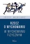 Rzecz o wychowaniu w wychowaniu fizycznym w sklepie internetowym Sportowo-Medyczna.pl