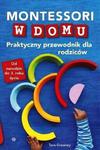 Montessori w domu Praktyczny przewodnik dla rodziców w sklepie internetowym Sportowo-Medyczna.pl