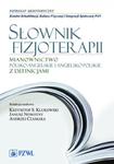 Słownik fizjoterapii Mianownictwo polsko-angielskie i angielsko-polskie z definicjami w sklepie internetowym Sportowo-Medyczna.pl