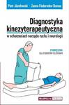 Diagnostyka kinezyterapeutyczna w schorzeniach narządu ruchu i neurologii Podręcznik dla studentów fizjoterapii w sklepie internetowym Sportowo-Medyczna.pl