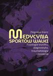 Medycyna sportów walki Fizjologia wysiłku diagnostyka traumatologia i żywienie w sklepie internetowym Sportowo-Medyczna.pl