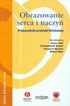 Obrazowanie serca i naczyń z płytą CD Przewodnik praktyki klinicznej w sklepie internetowym Sportowo-Medyczna.pl