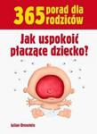 Jak uspokoić płaczące dziecko 365 porad dla rodziców w sklepie internetowym Sportowo-Medyczna.pl
