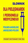 Słownik dla pielęgniarek i personelu medycznego polsko-angielski w sklepie internetowym Sportowo-Medyczna.pl