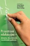 Przestrzeń edukacyjna dylematy doświadczenia i oczekiwania... w sklepie internetowym Sportowo-Medyczna.pl