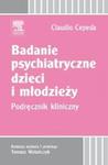 Badanie psychiatryczne dzieci i młodzieży Podręcznik kliniczny w sklepie internetowym Sportowo-Medyczna.pl