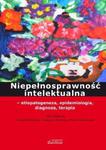 Niepełnosprawność intelektualna etiopatogeneza epidemiologia... w sklepie internetowym Sportowo-Medyczna.pl