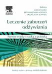 Leczenie zaburzeń odżywiania Pomost między nauką a praktyką w sklepie internetowym Sportowo-Medyczna.pl