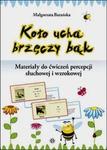 Koło ucha brzęczy bąk Materiały do ćwiczeń percepcji słuchowej i wzrokowej w sklepie internetowym Sportowo-Medyczna.pl