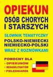 Opiekun osób chorych i starszych Słownik tematyczny polsko-niemiecki niemiecko-polski wraz z rozmówkami w sklepie internetowym Sportowo-Medyczna.pl