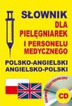 Słownik dla pielęgniarek i personelu medycznego polsko-angielski angielsko-polski + CD w sklepie internetowym Sportowo-Medyczna.pl