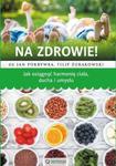 Na zdrowie! Jak osiągnąć harmonię ciała ducha i umysłu w sklepie internetowym Sportowo-Medyczna.pl