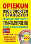 Opiekun osób chorych i starszych + 2 CD Słownik tematyczny polsko-norweski norwesko-polski wraz z rozmówkami w sklepie internetowym Sportowo-Medyczna.pl