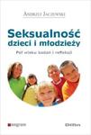 Seksualność dzieci i młodzieży Pół wieku badań i refleksji w sklepie internetowym Sportowo-Medyczna.pl