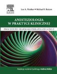 Anestezjologia w praktyce klinicznej Procedury i farmakoterapia od A do Z w sklepie internetowym Sportowo-Medyczna.pl