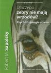 Dlaczego zebry nie mają wrzodów Psychofizjologia stresu w sklepie internetowym Sportowo-Medyczna.pl